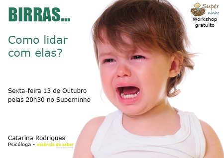 Workshop "Birras...como lidar com elas?"